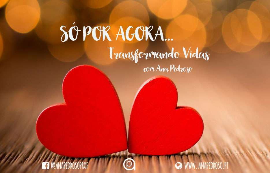 SÓ POR AGORA! Transformando Vidas