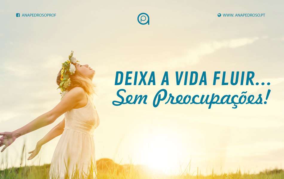 Deixe a Vida Fluir…