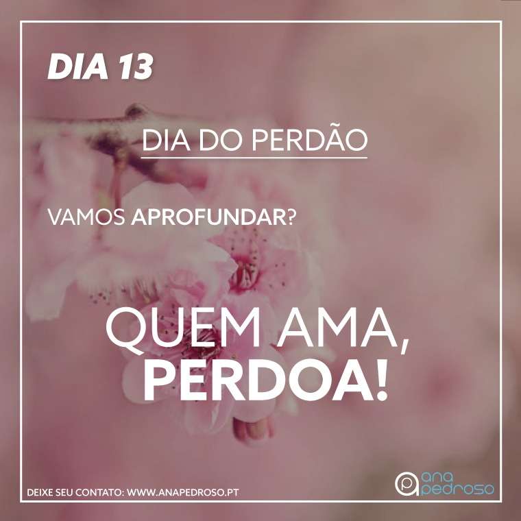 #13 Dia | DIA DO PERDÃO