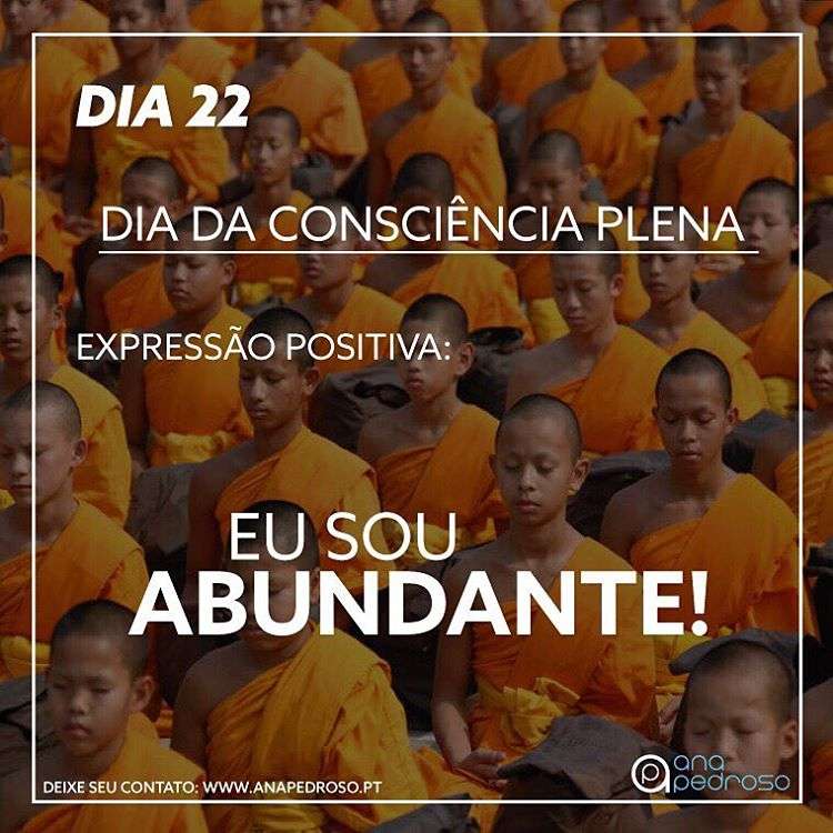 #22 Dia | DIA DA CONSCIÊNCIA PLENA!