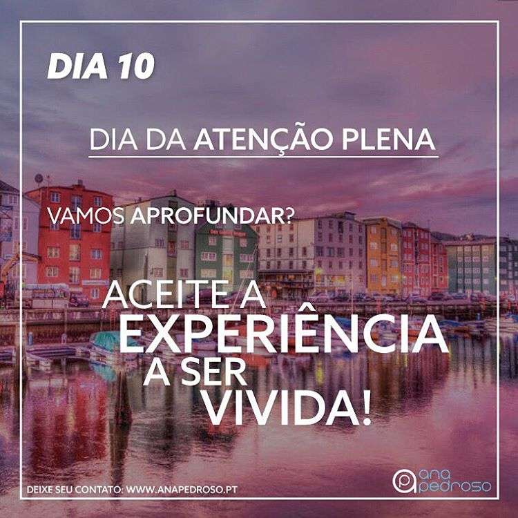 #10 Dia | DIA DA ATENÇÃO PLENA!